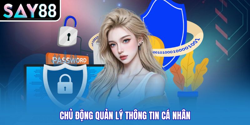 Chủ động quản lý thông tin cá nhân