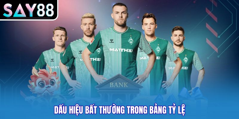 Dấu hiệu bất thường trong bảng tỷ lệ