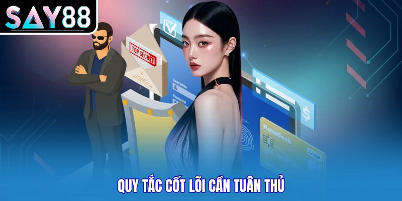 Quy tắc cốt lõi cần tuân thủ